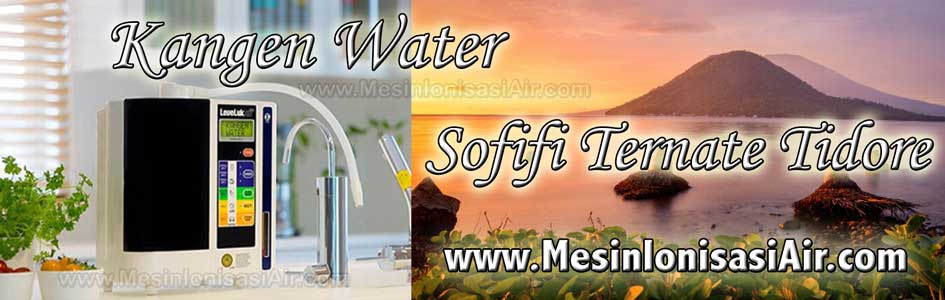 kangen water sofifi ternate tidore maluku utara